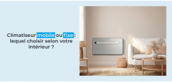 Climatiseur mobile ou fixe : lequel choisir selon votre intérieur ?