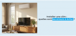 Installer une clim : quelles sont les erreurs à éviter ?