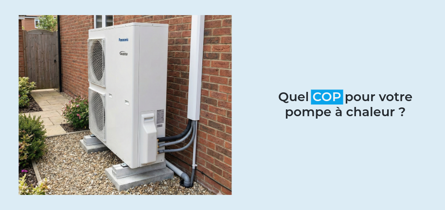 Quel COP pour votre pompe à chaleur ?