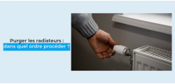 Purger les radiateurs : dans quel ordre proceder ? 
